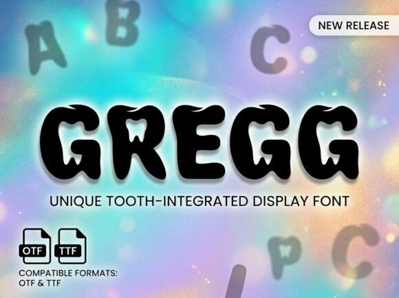 Gregg: A Display Font with a Whimsical Dental Flair
